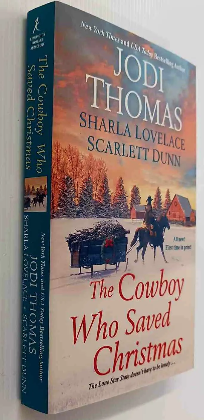 THE COWBOY WHO SAVED CHRISTMAS - Jodi Thomas, Sharla Lovelace, Scarlett Dunn